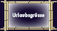 Urlaubsgr&uuml;sse